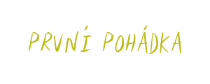 PRVNI POHADKA